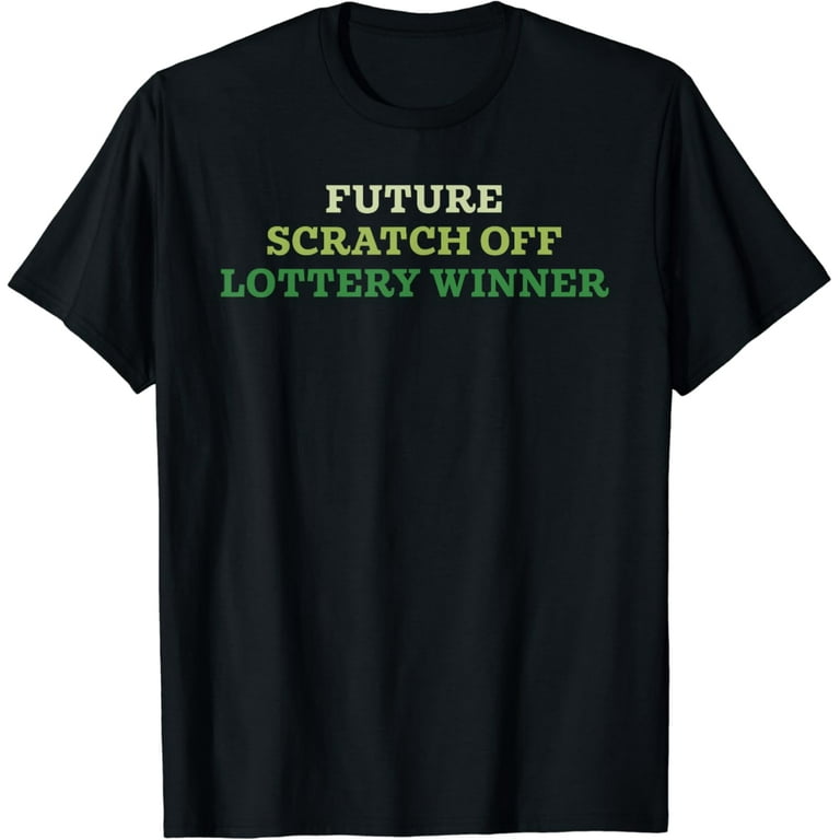 Scratch Off Lottery Ticket Tshirt Lottery Winner Tee Scratch Off Lottery Ticket Tshirt Lottery Winner Tee