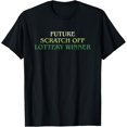 thumbnail image 1 of Future Scratch Off Lottery Winner T-Shirt, 1 of 4