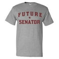 thumbnail image 1 of Future Senator T shirt Funny Senator Tee Gift, 1 of 1