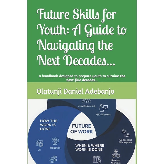 Future Skills for Youth: A Guide to Navigating the Next Decades...