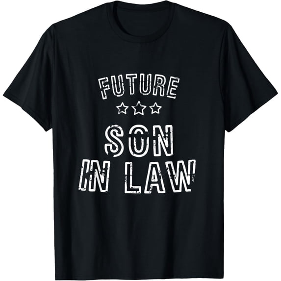 Future Son In Law Gifts Shirt T-ShirtMen and women, Black T-shirt, size: Extra large
