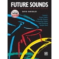 thumbnail image 1 of Future Sounds: A Book of Contemporary Drumset Concepts, Book &amp; Online Audio, (Paperback), 1 of 1