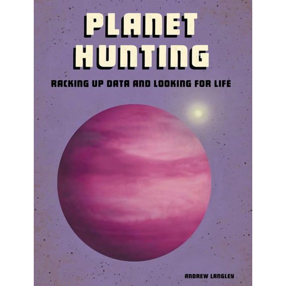 Future Space: Planet Hunting: Racking Up Data and Looking for Life (Other)