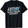thumbnail image 1 of Future Speech Language Pathologist Speech Therapy T-Shirt, 1 of 4