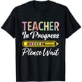 thumbnail image 1 of Future Teacher In Progress Please Wait Tee T-Shirt, 1 of 4