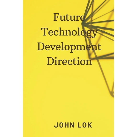 Future Technology Development Direction (Hardcover)