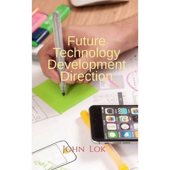 Future Technology Development Direction, (Paperback)