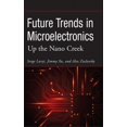 thumbnail image 1 of Future Trends in Microelectronics: Up the Nano Creek (IEEE Press) - Luryi, Serge, 1 of 1