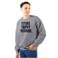 thumbnail image 1 of Future Trophy Husband Engagement Men's Crewneck Sweatshirt Brisco Brands S, 1 of 6