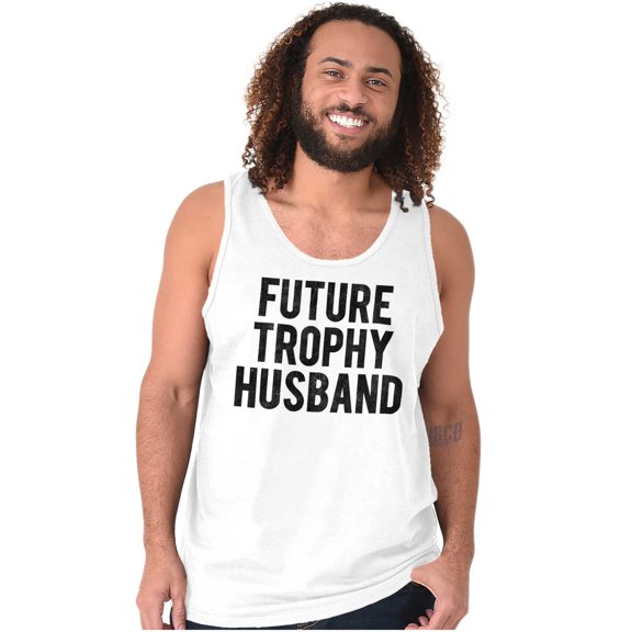Future Trophy Husband Engagement Tank Top Sleeveless Tee Men Brisco Brands X