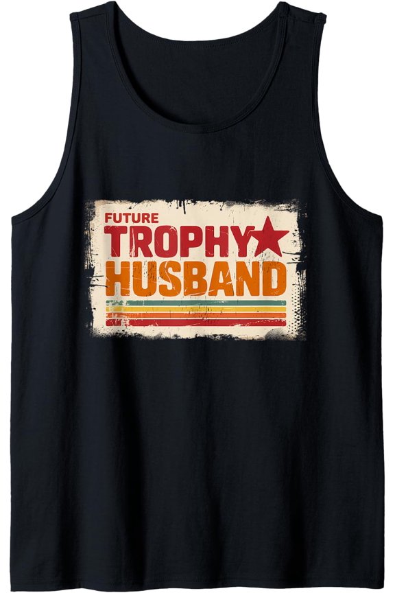 Future Trophy Husband Fiancé Vintage Engagement Groom Tank Top Size S-3XL