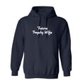 thumbnail image 1 of Future Trophy Wife Sarcastic Novelty Gift Idea Adult Humor Funny Men's Hoodies, 1 of 1