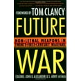 thumbnail image 1 of Pre-Owned Future War: Non-Lethal Weapons in Twenty-First-Century Warfare Paperback, 1 of 1