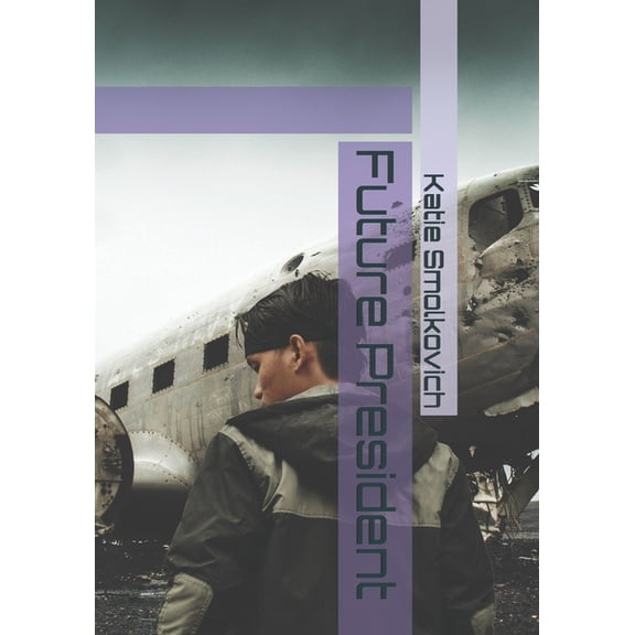 Future World Future President, Book 1, (Paperback)