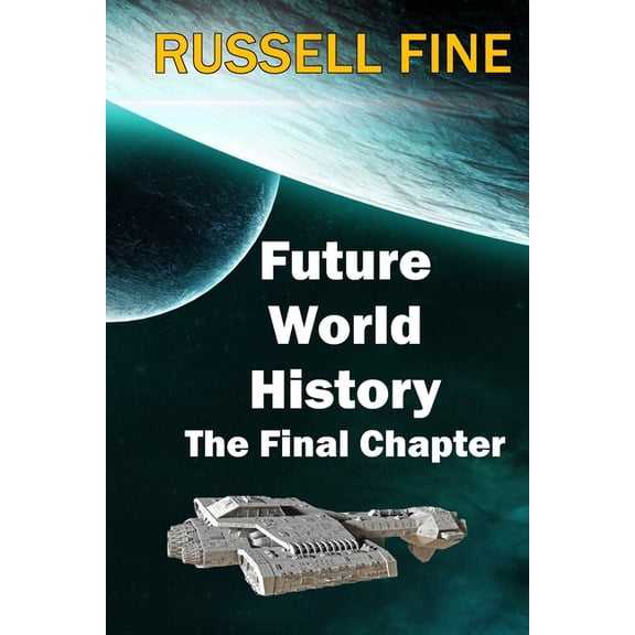 Future World History - Book 3: The Final Chapter, (Paperback)
