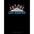 thumbnail image 1 of Future Zoo Keeper: Composition Notebook: Wide Ruled (Paperback), 1 of 1