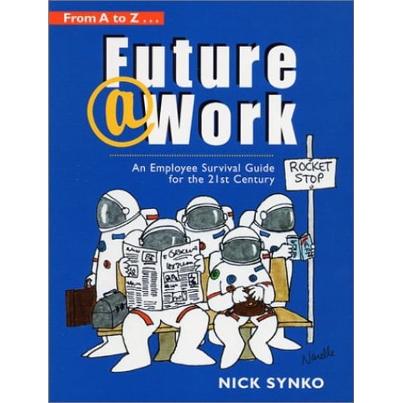 Pre-Owned Future at Work: An Employee Survival Guide for the 21st Century Paperback