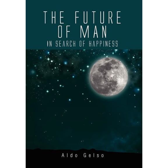 Future of Man : In Search of Happiness