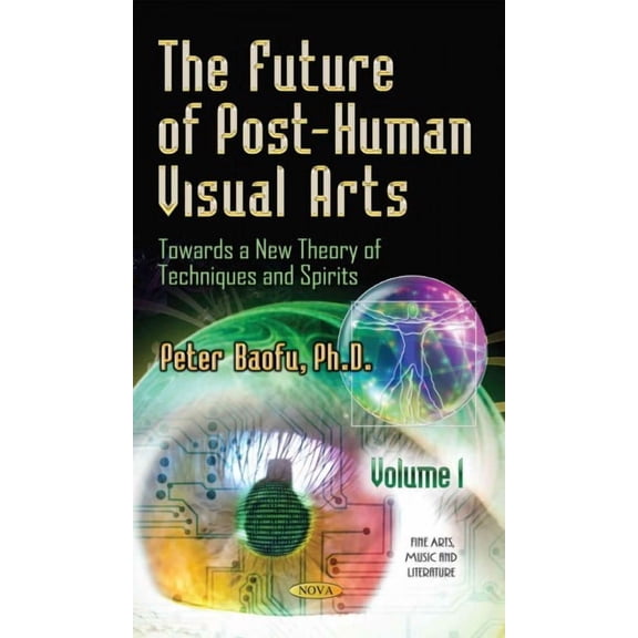 Future of Post-Human Visual Arts : Towards a New Theory of Techniques and Spirits