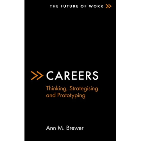 Pre-Owned Future of Work: Careers: Thinking, Strategising and Prototyping (Paperback)
