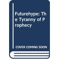 thumbnail image 1 of Pre-Owned Futurehype: The Tyranny of Prophecy Paperback, 1 of 1