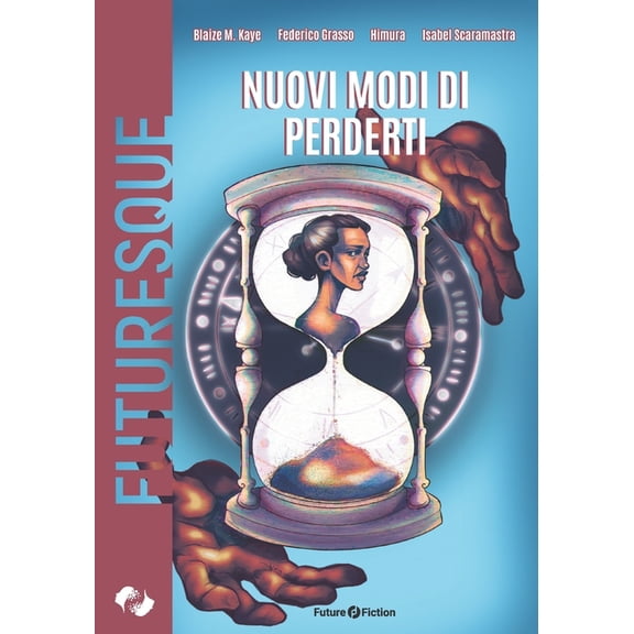 Futuresque Nuovi modi di perderti, Book 15, (Paperback)