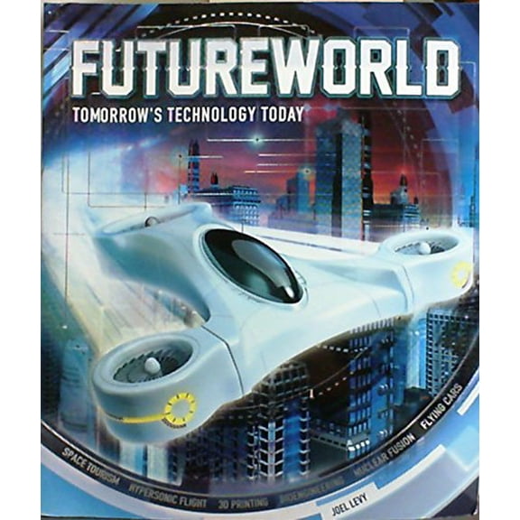 Pre-Owned Futureworld: Tomorrow's Technology Today Paperback