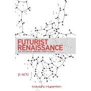 Futurist Renaissance Le avanguardie virtuose Paperback