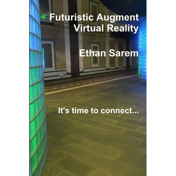 Futuristic Augment Virtual Reality (Paperback)