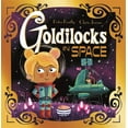 thumbnail image 1 of Futuristic Fairy Tales: Futuristic Fairy Tales: Goldilocks in Space (Paperback), 1 of 1