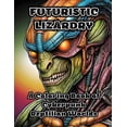thumbnail image 1 of Futuristic Lizardry: A Coloring Book of Cyberpunk Reptilian Worlds, (Paperback), 1 of 1