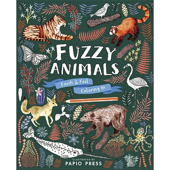 Fuzzy Animals : Touch and Feel Coloring In (Hardcover)