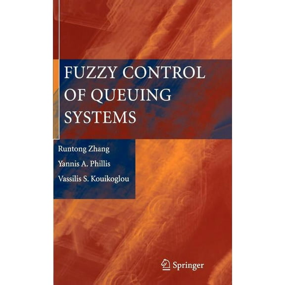 Fuzzy Control of Queuing Systems, (Hardcover)