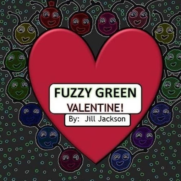 Fuzzy Green Holiday: Fuzzy Green Valentine! (Series #3) (Paperback)