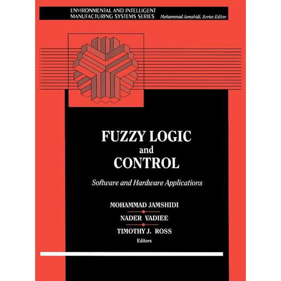 Pre-Owned Fuzzy Logic & Control Vol. 2: Fuzzy Logic and Control: Software and Hardware Applications, Vol. 2 (Paperback)
