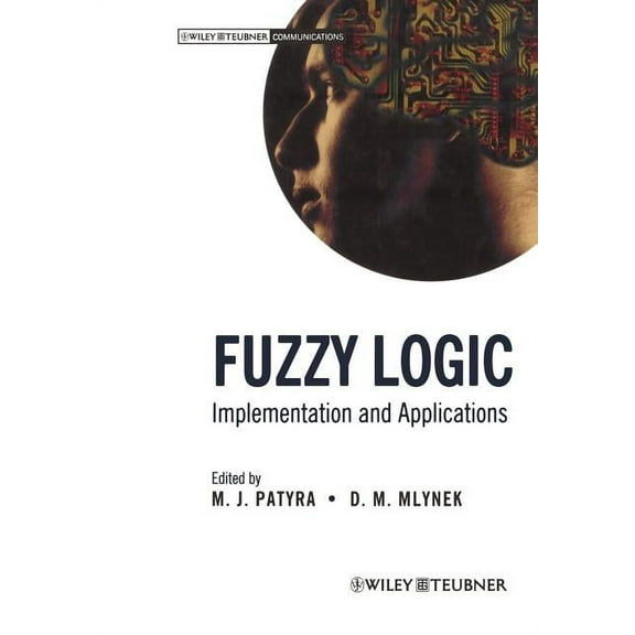 Fuzzy Logic: Implementation and Applications, (Paperback)