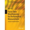 thumbnail image 1 of Fuzzy Management Methods Fuzzy Data Warehousing for Performance Measurement: Concept and Implementation, (Paperback), 1 of 4