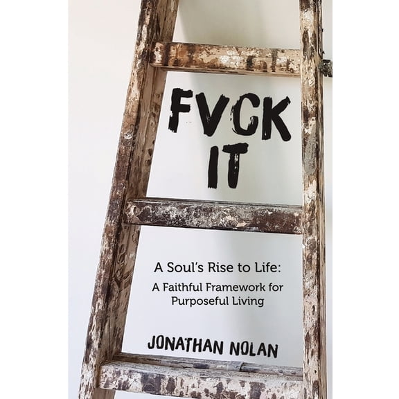 The Soul's Rise Fvck It: A Soul's Rise to Life, (Paperback)