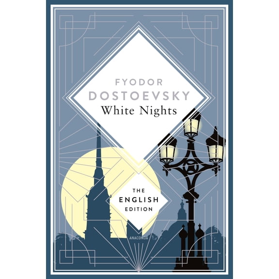 Fyodor Dostoevs White Nights: along with the stories 'A Faint Heart' and 'A Christm (Hardcover)