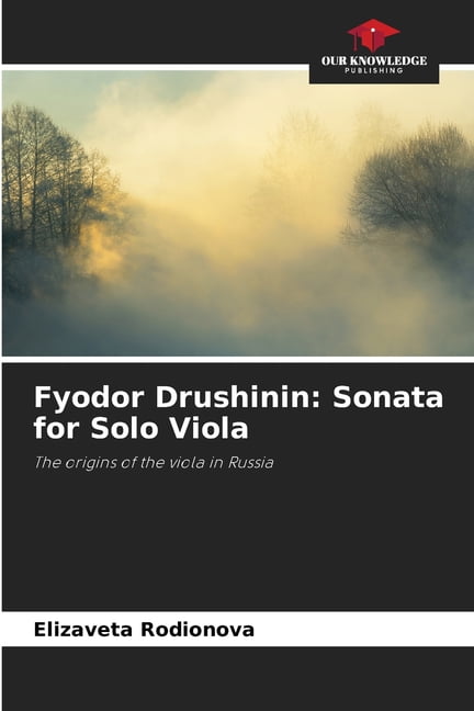 Fyodor Drushinin: Sonata for Solo Viola, (Paperback)