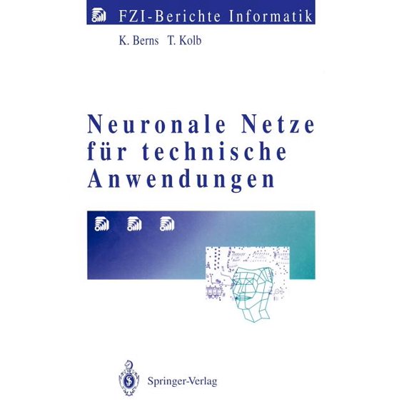 Fzi-Berichte Informatik Neuronale Netze Für Technische Anwendungen, (Paperback)