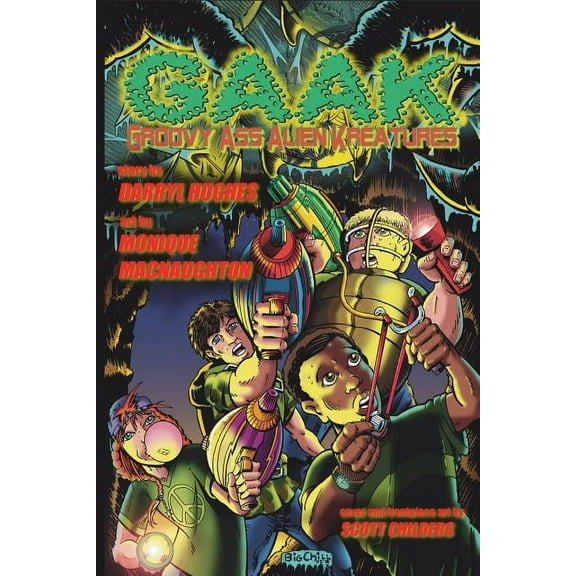 G.A.A.K: Groovy Ass Alien Kreatures (The Complete Graphic Novel. A funny science fiction action adventure books for kids, (Paperback)