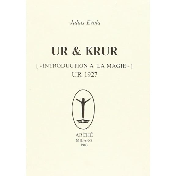 G. Boulanger,Julius Evola Ur & Krur. Introduction  la magie. Ur (1927) (Paperback)
