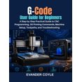 thumbnail image 1 of G-Code User Guide for Beginners, (Paperback), 1 of 1