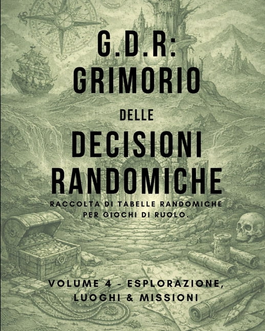 G.D.R.: Grimorio delle Decisioni Randomiche. Vol.4: Raccolta di tabelle randomiche per Giochi di Ruolo. Volume 4 - Esplo, (Paperback)