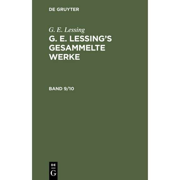 G. E. Lessing: G. E. Lessing's Gesammelte Werke. Band 9/10, (Hardcover)