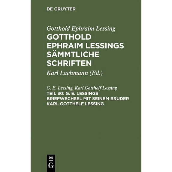 G. E. Lessings Briefwechsel Mit Seinem Bruder Karl Gotthelf Lessing (Hardcover)