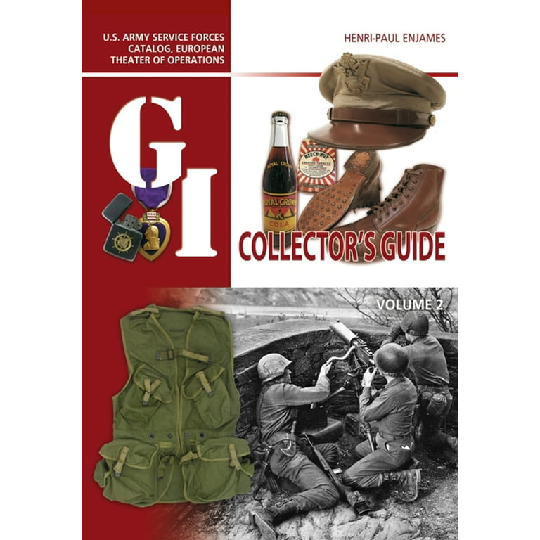 G.I. Collector's Guide: The G.I. Collector's Guide: U.S. Army Service  Forces Catalog, European Theater of Operations (Hardcover)