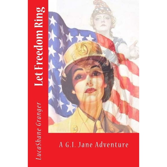 G.I. Jane : Let Freedom Ring (Paperback)