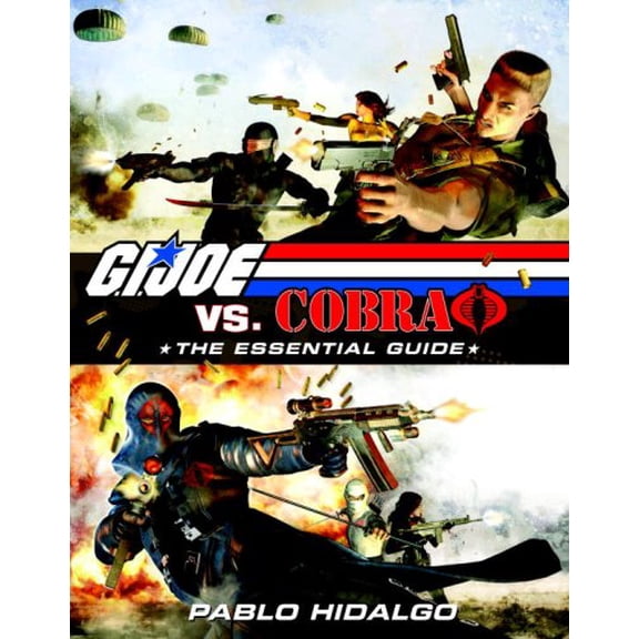 Pre-Owned G.I. Joe vs. Cobra: The Essential Guide, 1982-2008 (Paperback) 0345516427 9780345516428